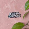 Tarrat | Pikku paperi I Need Caffeine Tarra